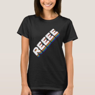 REEEE Trendiger Dank Meme Gamer Noobs Sound Video T-Shirt