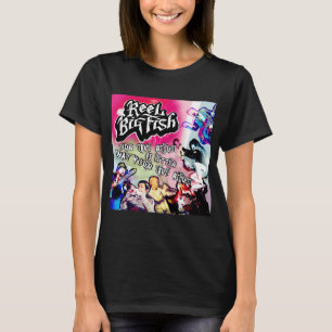 Reel Big Live Album Fish 2021 Kakakatin T-Shirt