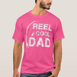 Reel Cool Dad T Fishing Daddy Father's Day T-Shirt