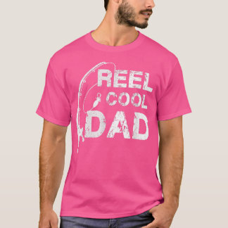 Reel Cool Dad T  Fishing Daddy Father's Day  T-Shirt