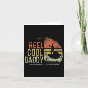 Reel Cool Daddy Fishing Gifts Daddy Birthday Vinta Karte