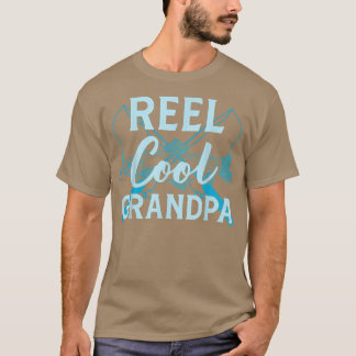 Reel Cool Grandpa Fisherman Daddy Father's Day Fun T-Shirt