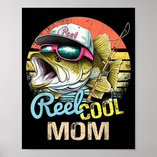 Reel Cool Mom Funny Fishing Quotes For Uncle Women Poster (Vorne)