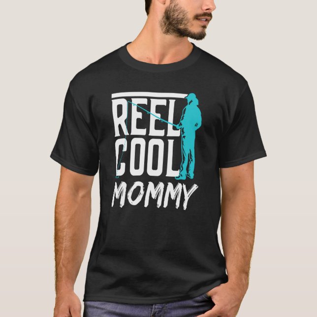 Reel Cool Mommy Fisher Hobby Fish Fishing Fisherma T-Shirt (Vorderseite)