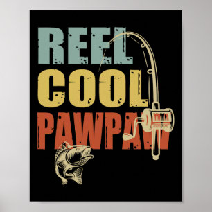 Reel Cool Pawpaw Funny Fisherman Vintag Fischen D Poster