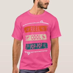 Reel Cool PopPop Fisherman Funny Fishing T-Shirt