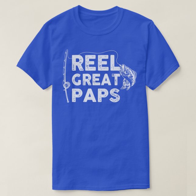Reel Great Paps Fishing Daddy oder Fisherman Grand T-Shirt (Design vorne)