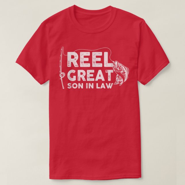 Reel Great Son in Law Fishing Daddy oder Fisherman T-Shirt (Design vorne)
