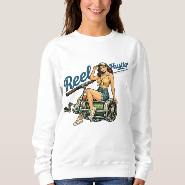 Reel Hustler Retro Fishing Pin-Up Chicks Who Fish  Sweatshirt (Vorderseite)