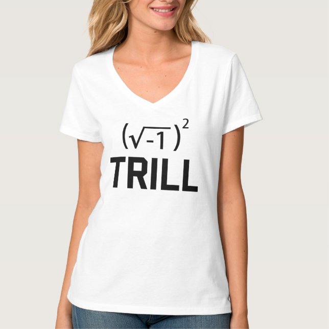 Reelle Zahlen sind Trill T-Shirt (Vorderseite)