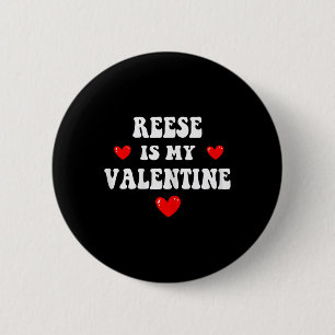 Reese ist mein Valentinsgruß Personalisiert Custom Button