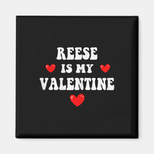 Reese ist mein Valentinsgruß Personalisiert Custom Magnet