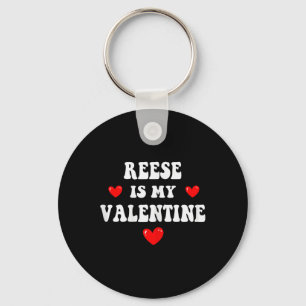 Reese ist mein Valentinsgruß Personalisiert Custom Schlüsselanhänger