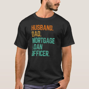 Referent für Hypothekarkredite Husband-Vater T-Shirt
