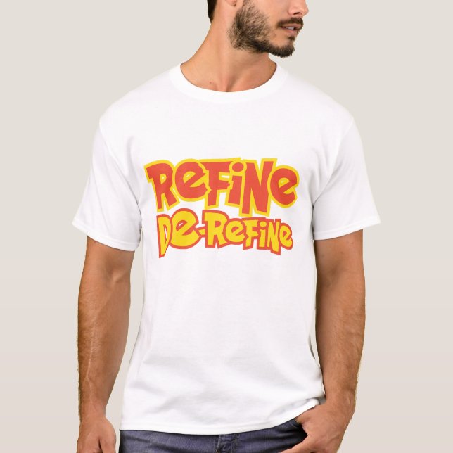 Refine & Derefine T-Shirt (Vorderseite)