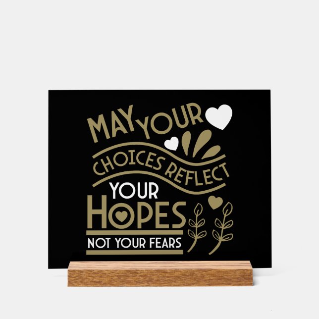 Reflektieren Sie Ihre Hoffnungen Acrylschild (Vorderseite)