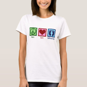 Reflexologe Peace Liebe Reflexology Foot Masseuse T-Shirt