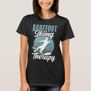 Refoot Wasserskilauf Ist Meine Therapie Wasserspor T-Shirt