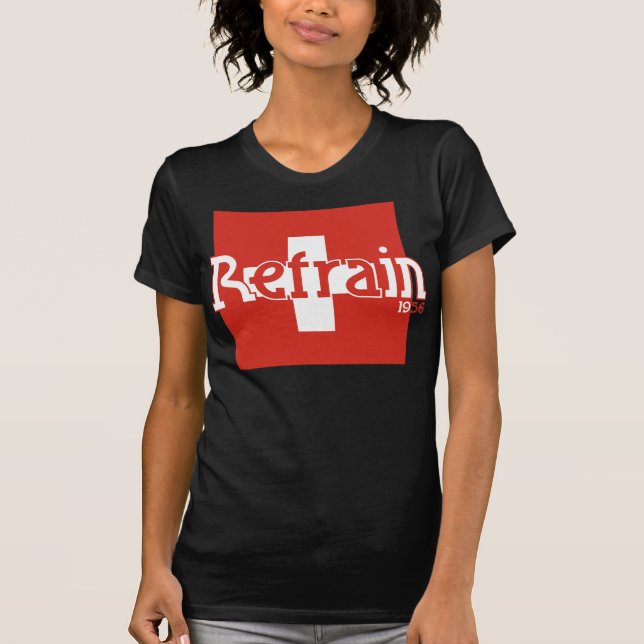 Refrain T-Shirt (Vorderseite)