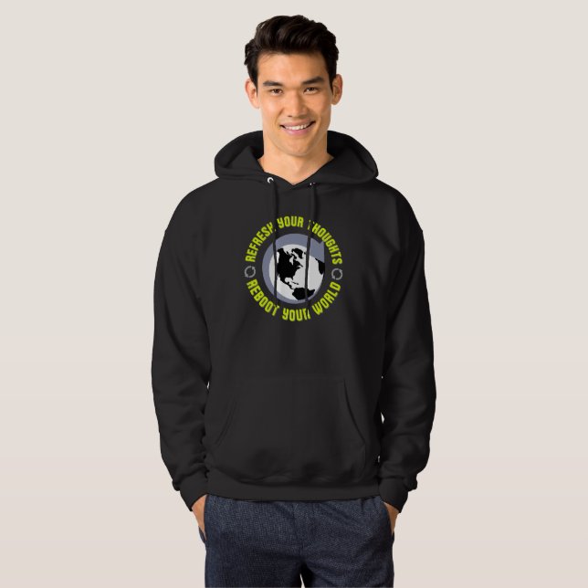 Refresh Your Thoughts, Reboot Your World Hoodie (Vorne ganz)
