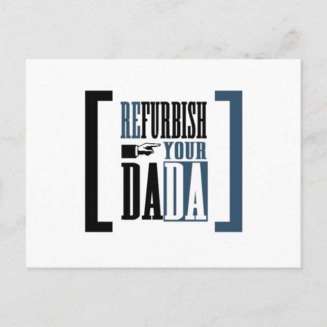 Refurbish Your Dada Postkarte (Vorderseite)