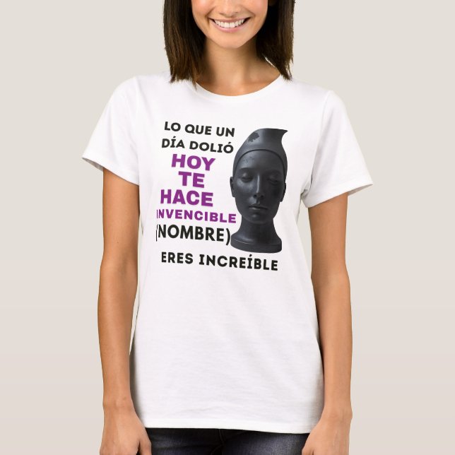 REGALO PERSONALIZADO(NOMBRE)ERES INVENCIBLE T-Shirt (Vorderseite)