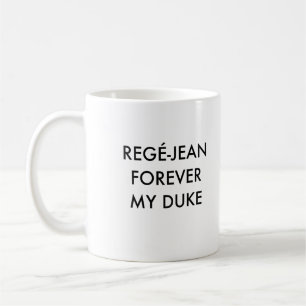 Regé-Jean für immer mein Herzog Kaffeetasse