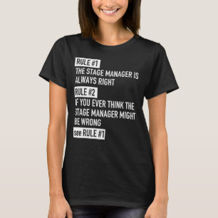 Regel 1 Bühne Manager hat immer Recht - Theater T-Shirt