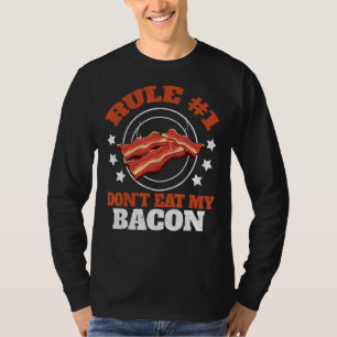 Regel 1 Essen Sie mein Bacon Barbecue Grillfleisch T-Shirt