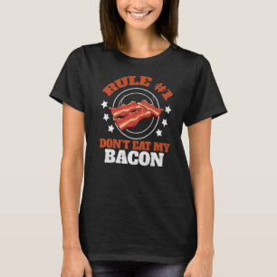 Regel 1 Essen Sie mein Bacon Barbecue Grillfleisch T-Shirt