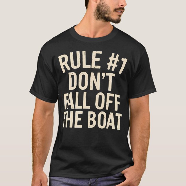 Regel 1 Fall Nicht Vom Boot Abenteuer Nautik T-Shirt (Vorderseite)