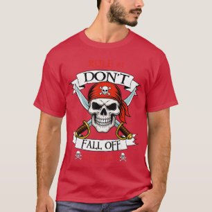 Regel 1 Fall nicht vom Boot herunter Lustige Pirat T-Shirt