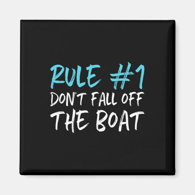 Regel #1 Fallen Sie nicht vom Boot ab, wenn Sie ei Magnet (Vorne)