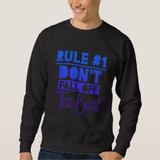 Regel 1 Nicht vom Schiff abfallen Sweatshirt