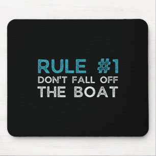 Regel Nummer 1 Nicht aus dem Boot fallen Mousepad