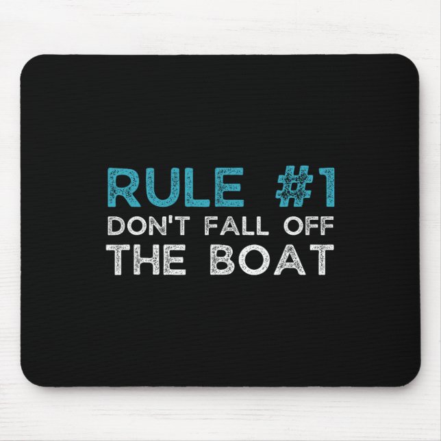 Regel Nummer 1 Nicht aus dem Boot fallen Mousepad (Vorne)