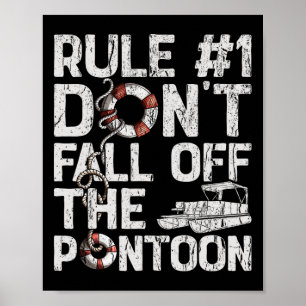 Regel Nummer 1 Nicht vom Pontoon-Bootsanleger abst Poster