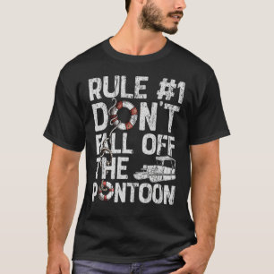 Regel Nummer 1 Nicht vom Pontoon-Bootsanleger abst T-Shirt