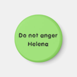 Regel-Vereinklon Helenas nicht verärgern Magnet