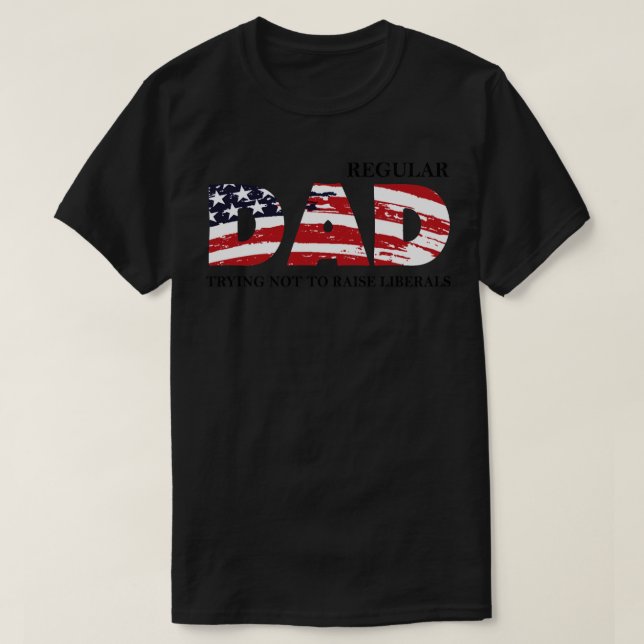 Regelmäßiger Vater, der versucht, die liberal-amer T-Shirt (Design vorne)