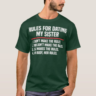 Regeln für den Verabred meiner Schwester Bruder Ge T-Shirt
