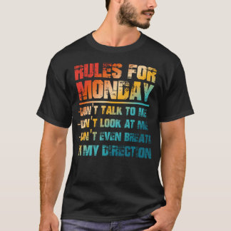 Regeln für Montag Sprich Nicht Sieh Mich An T-Shirt