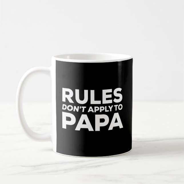Regeln gelten nicht für Papa Funny Grandpa Geschen Kaffeetasse (Links)
