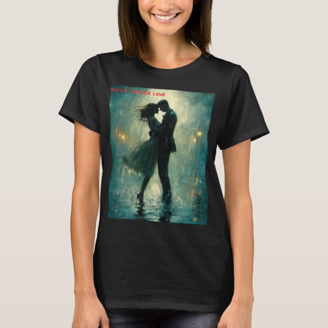 Regen der unendlichen Liebe  T-Shirt (Vorderseite)