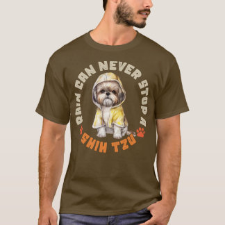 Regen kann nie einen schicken Tzu stoppen T-Shirt