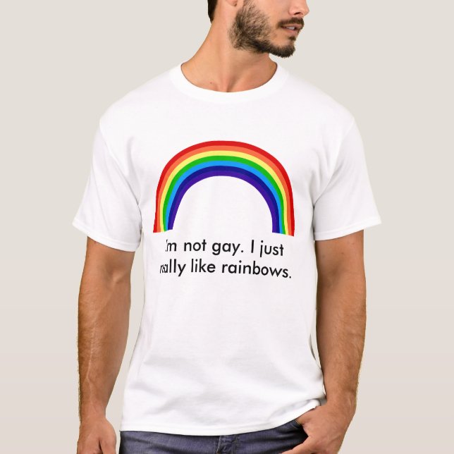 Regenbogen, bin ich nicht homosexuell. Ich gerade T-Shirt (Vorderseite)