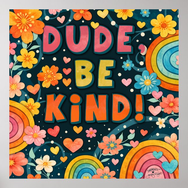 Regenbogen-Blumen-Typ Sei Nett Inspirivity Poster (Vorne)