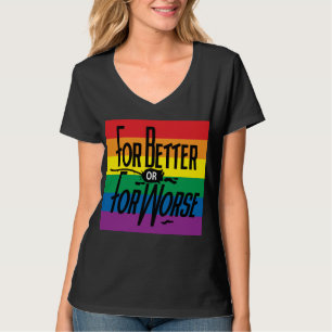 Regenbogen für besser oder schlechter, Gay Pride, T-Shirt