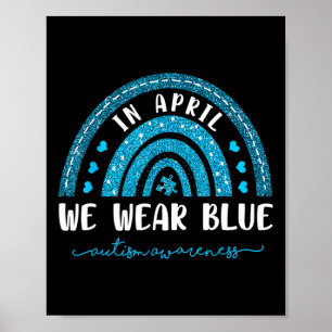 Regenbogen im April tragen wir blaues Autismus-Bew Poster