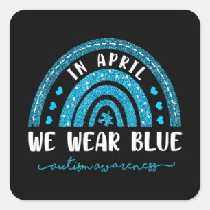 Regenbogen im April tragen wir blaues Autismus Bew Quadratischer Aufkleber